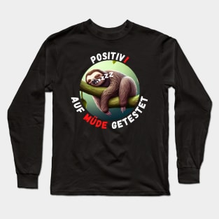 Sloth - Tested Positive For Tired Long Sleeve T-Shirt